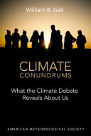 Climate conundrums : what the climate debate reveals about us /