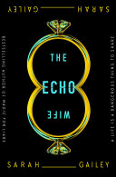 The echo wife /
