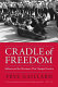 Cradle of freedom : Alabama and the movement that changed America /
