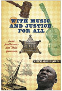 With music and justice for all : some Southerners and their passions /