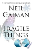 Fragile things : short fictions and wonders /