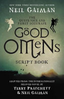 The quite nice and fairly accurate Good omens script book /