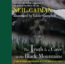 The truth is a cave in the Black Mountains : a tale of travel and darkness with pictures of all kinds /