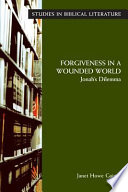 Forgiveness in a wounded world : Jonah's dilemma /