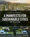 Albert Speer & Partner : a manifesto for sustainable cities : think local, act global /