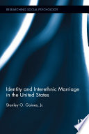 Identity and interethnic marriage in the United States /