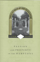 Philistines at the hedgerow : passion and property in the Hamptons /