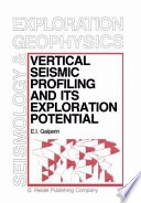 Vertical seismic profiling and its exploration potential /