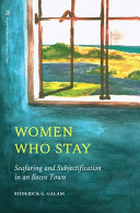 Women who stay : seafaring and subjectification in an Ilocos town /