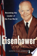 Eisenhower : becoming the leader of the free world /