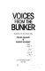 Voices from the bunker /