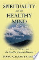 Spirituality and the healthy mind : science, therapy, and the need for personal meaning /