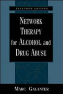 Network therapy for alcohol and drug abuse /