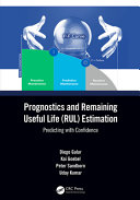 Prognostics and Remaining Useful Life (RUL) Estimation : Predicting with Confidence.
