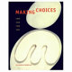 Making choices : 1929, 1939, 1948, 1955 /