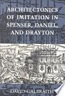 Architectonics of imitation in Spenser, Daniel, and Drayton /