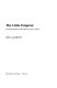 The little emperor : Governor Simpson of the Hudson's Bay company /