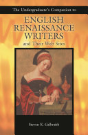 The undergraduate's companion to English Renaissance writers and their web sites /