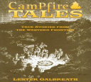Campfire tales : true stories from the Western frontier /