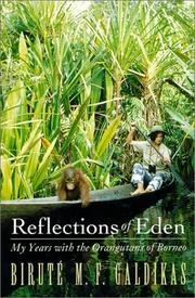 Reflections of Eden : my years with the orangutans of Borneo /
