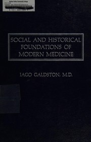 Social and historical foundations of modern medicine /