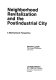 Neighborhood revitalization and the postindustrial city : a multinational perspective /