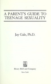 A parent's guide to teenage sexuality /