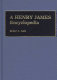 A Henry James encyclopedia /