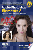 Adobe Photoshop Elements 8 maximum performance : unleash the hidden performance of Elements /