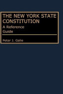 The New York State Constitution : a reference guide /