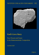 God's Love Story : Past, Present and Future in the Deuteronomistic Composition.