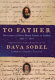 To father : the letters of Sister Maria Celeste to Galileo, 1623-1633 /