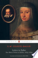 Letters to father : suor Maria Celeste to Galileo, (1623-1633) /