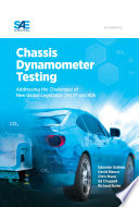 Chassis dynamometer testing : addressing the challenges of new global legislation /