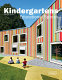Kindergartens : educational spaces /
