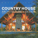 Country house : architecture + design /