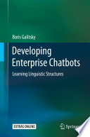 Developing Enterprise Chatbots : Learning Linguistic Structures /