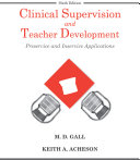 Clinical supervision and teacher development preservice and inservice applications /