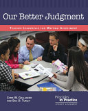 Our better judgment : teacher leadership for writing assessment /