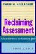 Reclaiming assessment : a better alternative to the accountability agenda /