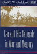 Lee and his generals in war and memory /