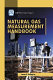 Natural gas measurement handbook /