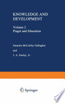 Knowledge and Development : Volume 2 Piaget and Education /