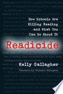 Readicide : how schools are killing reading and what you can do about it /