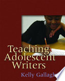 Teaching adolescent writers /