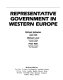 Representative government in Western Europe /