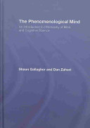 The phenomenological mind : an introduction to philosophy of mind and cognitive science /