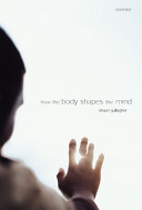 How the body shapes the mind /