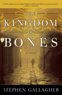 The kingdom of bones : a novel /