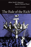 The rule of the rich? : Adam Smith's argument against political power /